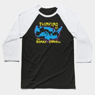 How Often do You Think About the Roman Empire Retro 80's style Baseball T-Shirt